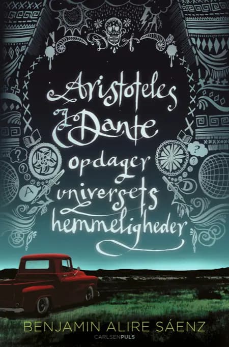 Aristoteles og Dante opdager universets hemmeligheder af Benjamin Alire Sáenz