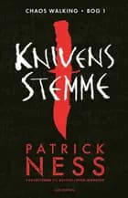 Chaos Walking - Knivens stemme af Patrick Ness