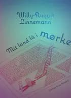 Mit land lå i mørke af Willy-August Linnemann