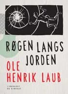 Røgen langs jorden af Ole Henrik Laub