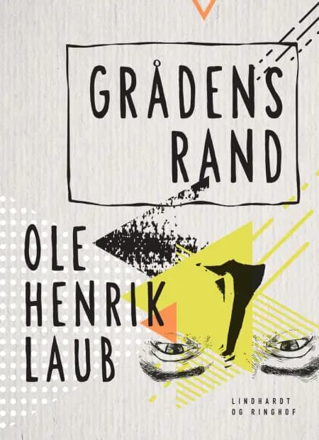 Grådens rand af Ole Henrik Laub