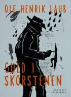 Guld i skorstenen af Ole Henrik Laub