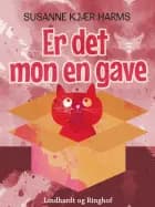Er det mon en gave? af Susanne Kjær Harms