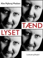 Tænd lyset af Alex Nyborg Madsen