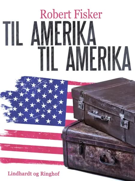 Til Amerika - til Amerika af Robert Fisker