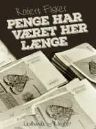 Penge har været her længe af Robert Fisker