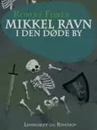 Mikkel Ravn i den døde by af Robert Fisker