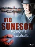 Skandal i saluhallen : detektivroman af Vic Suneson
