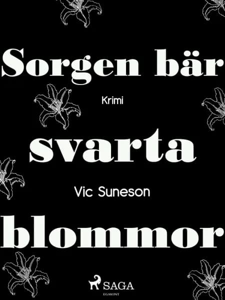 Sorgen bär svarta blommor af Vic Suneson