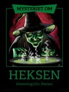 Mysteriet om heksen af Flemming Chr. Nielsen