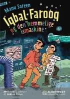 Iqbal Farooq og den hemmelige ismaskine af Manu Sareen