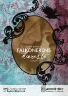 Falkonerens kæreste (Bind 2) af Dorte Roholte