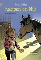 Maj og Mio 2: Kampen om Mio af Kirsten Sonne Harild