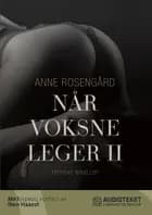 Når voksne leger II - erotiske europæiske fortællinger af Anne Rosengård