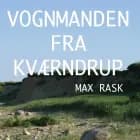Vognmanden fra Kværndrup af Max Rask