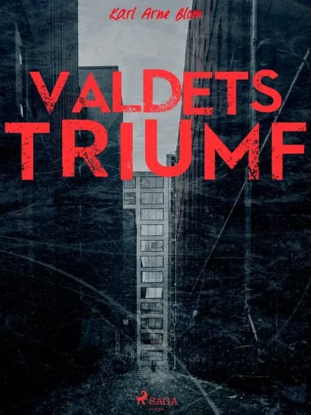 Våldets triumf af Karl Arne Blom