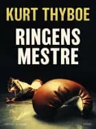 Ringens mestre af Kurt Thyboe