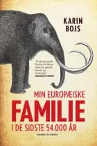 Min europæiske familie i de sidste 54.000 år af Karin Bojs