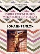 Guds fortælling: Menneskets historie af Johannes Sløk