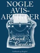 Nogle avisartikler af Henrik Cavling