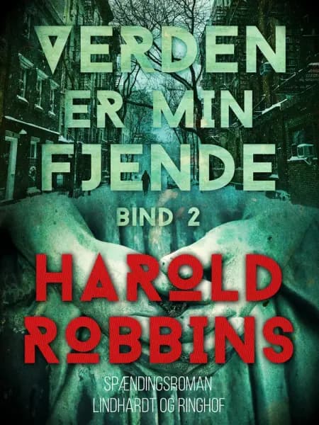 Verden er min fjende - 2. del af Harold Robbins