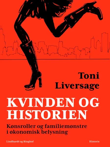 Kvinden og historien. Kønsroller og familiemønstre i økonomisk belysning af Toni Liversage