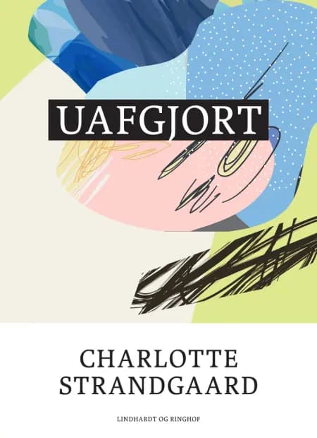 Uafgjort af Charlotte Strandgaard