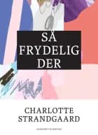 Så frydelig der af Charlotte Strandgaard