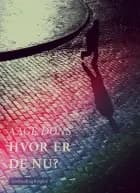 Hvor er de nu? af Aage Dons