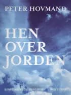 Hen over jorden af Peter Hovmand