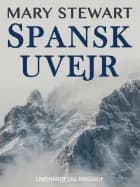 Spansk uvejr af Mary Stewart