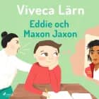 Eddie och Maxon Jaxon af Viveca Lärn