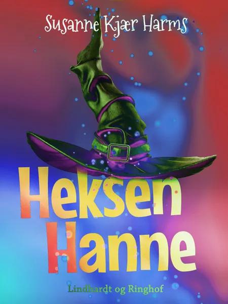 Heksen Hanne af Susanne Kjær Harms