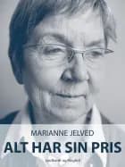 Alt har sin pris af Marianne Jelved