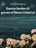 Eventyrfærden til greven af Monte Cristo s ø af Arne Falk-Rønne