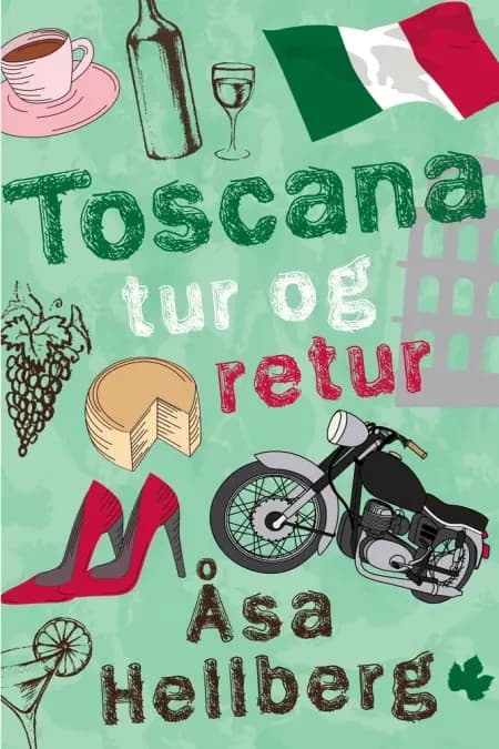 Toscana tur og retur af Åsa Hellberg