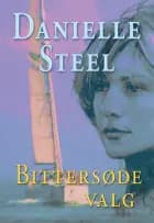Bittersøde valg af Danielle Steel