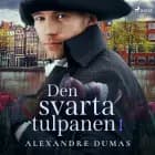 Den svarta tulpanen I af Alexandre Dumas
