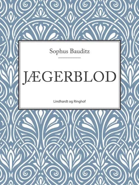 Jægerblod af Sophus Bauditz