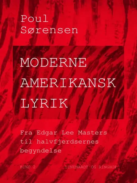 Fra Edgar Lee Masters til halvfjerdsernes begyndelse af Poul Sørensen