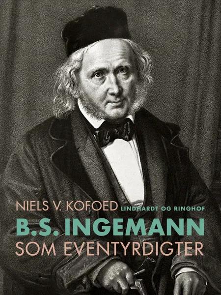 B.S. Ingemann som eventyrdigter af Niels V. Kofoed