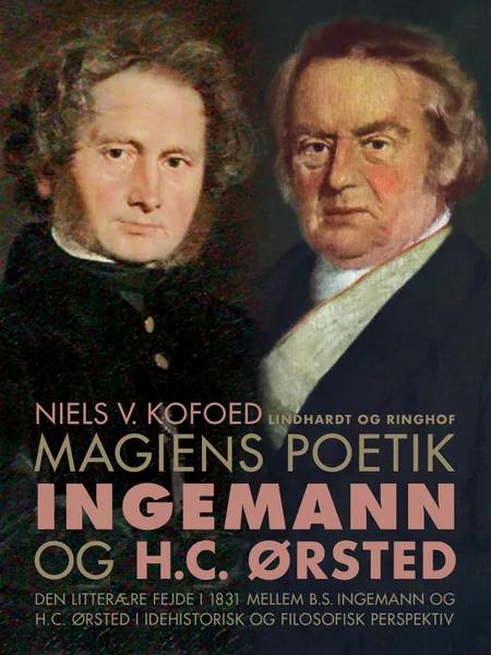 Magiens poetik. Ingemann og H.C. Ørsted af Niels V. Kofoed