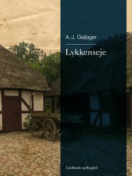 Lykkenseje af A.J. Gejlager