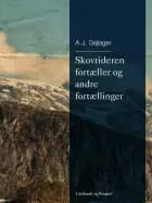 Skovrideren fortæller og andre fortællinger af A.J. Gejlager
