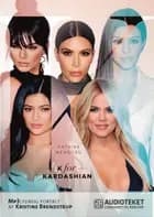 K for Kardashian af Katrine Memborg