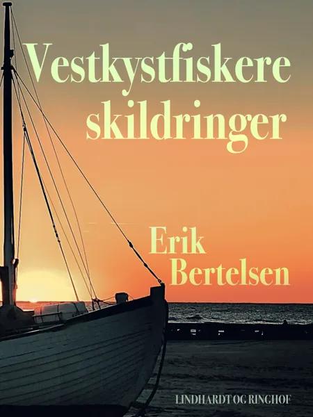 Vestkystfiskere af Erik Bertelsen