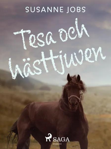 Tesa och hästtjuven af Susanne Jobs