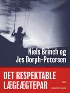 Det respektable lægeægtepar af Niels Brinch og Jes Dorph Petersen