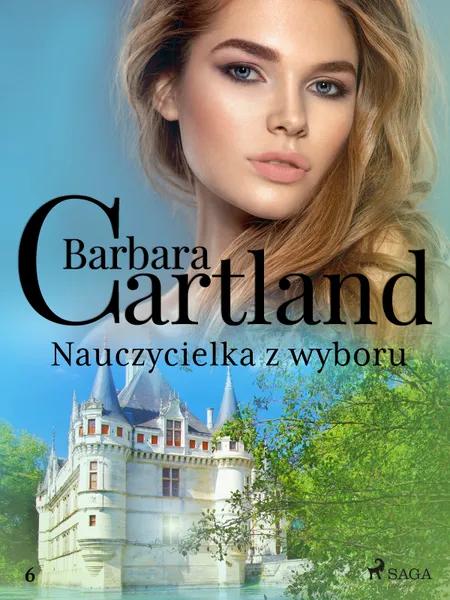 Nauczycielka z wyboru - Ponadczasowe historie miłosne Barbary Cartland af Barbara Cartland