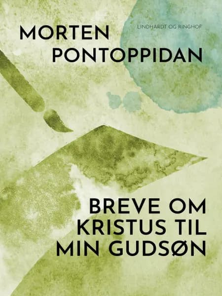 Breve om Kristus til min gudsøn af Morten Pontoppidan